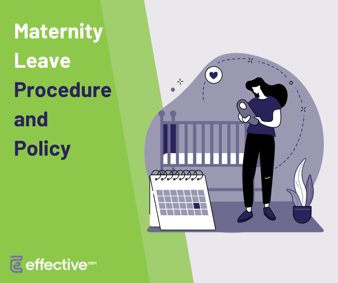 Maternity Leave Policy and Procedure Effective HRM